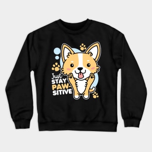 Just Stay Pawsitive Kawaii Corgi Crewneck Sweatshirt